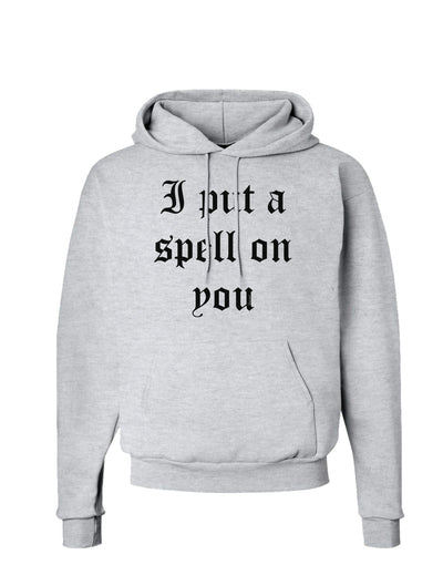 I Put A Spell On You Halloween - Text Hoodie Sweatshirt-Hoodie-TooLoud-AshGray-Small-Davson Sales