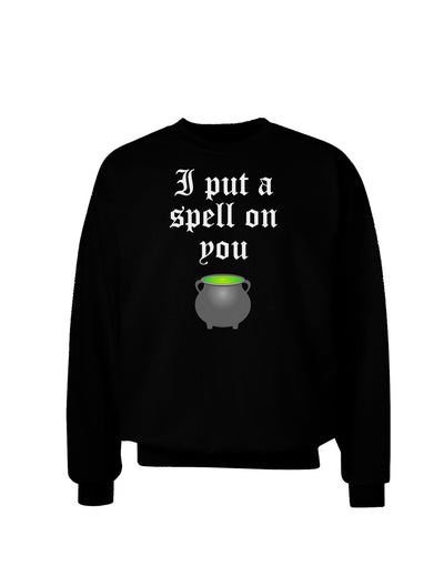 I Put A Spell On You Witches Cauldron Halloween Adult Dark Sweatshirt-Sweatshirts-TooLoud-Black-Small-Davson Sales