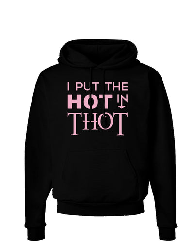 I Put the HOT in THOT Dark Hoodie Sweatshirt-Hoodie-TooLoud-Black-Small-Davson Sales