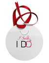 I Said I Do - Bride Circular Metal Ornament-Ornament-TooLoud-White-Davson Sales