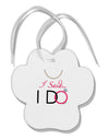 I Said I Do - Bride Paw Print Shaped Ornament-Ornament-TooLoud-White-Davson Sales