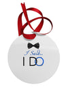 I Said I Do - Groom Circular Metal Ornament-Ornament-TooLoud-White-Davson Sales