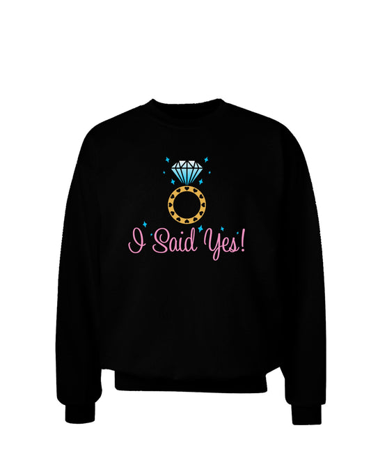 I Said Yes - Diamond Ring - Color Adult Dark Sweatshirt-Sweatshirts-TooLoud-Black-Small-Davson Sales