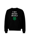 I See Drunk People Funny Adult Dark Sweatshirt by TooLoud-Sweatshirts-TooLoud-Black-Small-Davson Sales