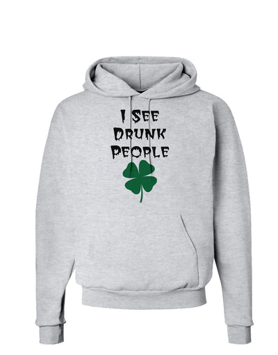 I See Drunk People Funny Hoodie Sweatshirt by TooLoud-Hoodie-TooLoud-AshGray-Small-Davson Sales