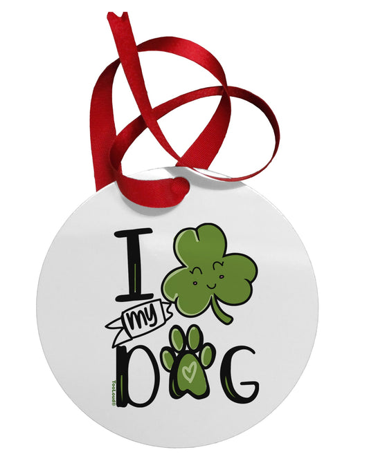 I Shamrock my Dog Circular Metal Ornament-Ornament-TooLoud-Davson Sales