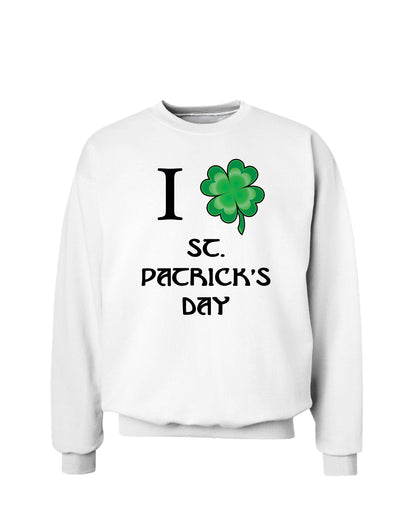 I Shamrock St Patricks Day St. Patrick's Day Sweatshirt-Sweatshirts-TooLoud-White-Small-Davson Sales
