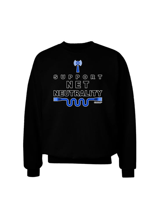 i Support Net Neutrality Adult Dark Sweatshirt-Sweatshirts-TooLoud-Black-Small-Davson Sales