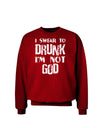 I swear to DRUNK I'm not GOD Adult Dark Sweatshirt-Sweatshirts-TooLoud-Deep-Red-Small-Davson Sales