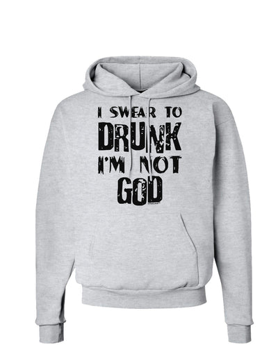 I swear to DRUNK I'm not GOD Hoodie Sweatshirt-Hoodie-TooLoud-AshGray-Small-Davson Sales