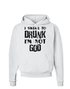 I swear to DRUNK I'm not GOD Hoodie Sweatshirt-Hoodie-TooLoud-White-Small-Davson Sales