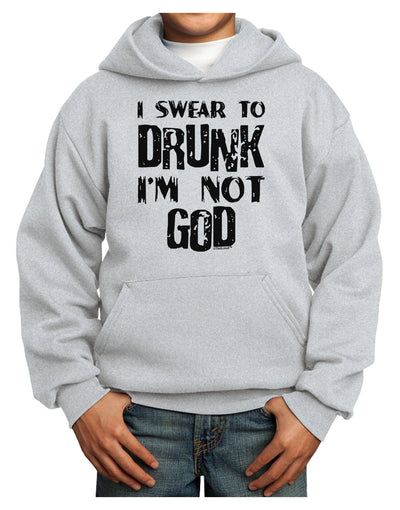 I swear to DRUNK I'm not GOD Youth Hoodie Pullover Sweatshirt-Youth Hoodie-TooLoud-Ash-XS-Davson Sales