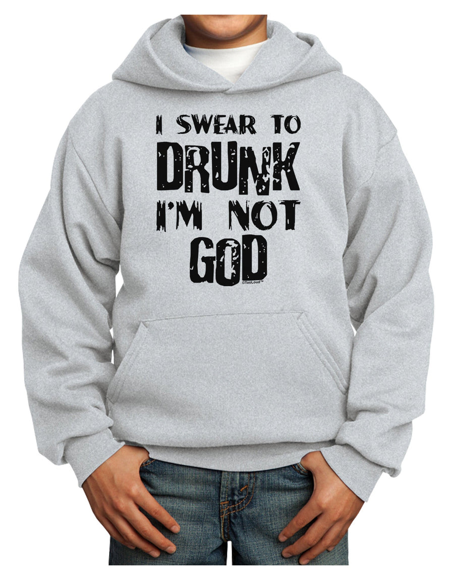 I swear to DRUNK I'm not GOD Youth Hoodie Pullover Sweatshirt-Youth Hoodie-TooLoud-White-XS-Davson Sales