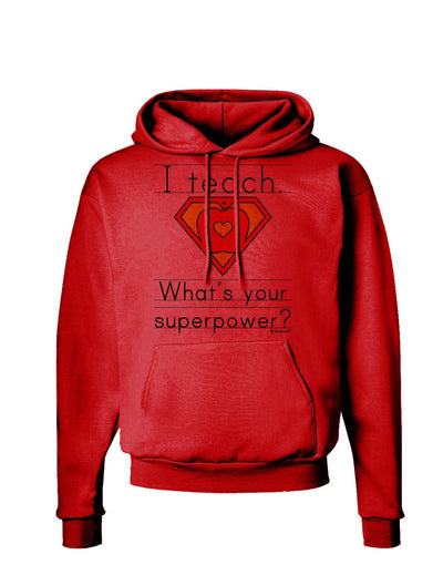 I Teach - What's Your Superpower Hoodie Sweatshirt-Hoodie-TooLoud-Red-Small-Davson Sales
