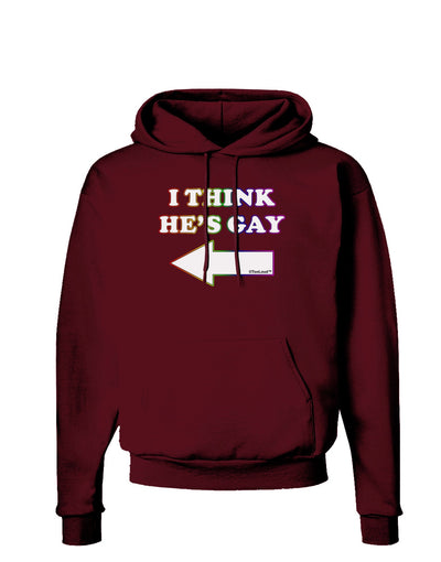 I Think He's Gay Left Dark Hoodie Sweatshirt by TooLoud-Hoodie-TooLoud-Maroon-Small-Davson Sales