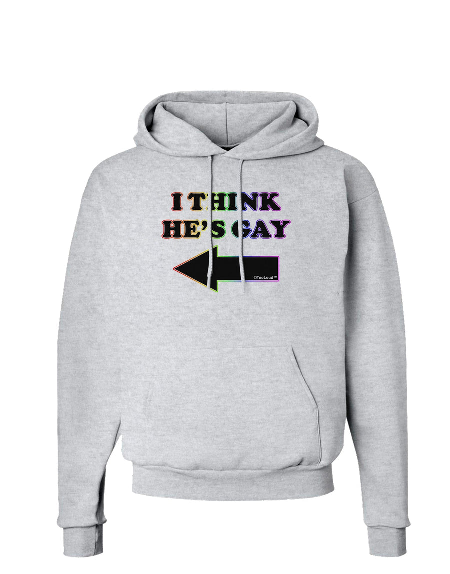 I Think He's Gay Left Hoodie Sweatshirt by TooLoud-Hoodie-TooLoud-White-Small-Davson Sales