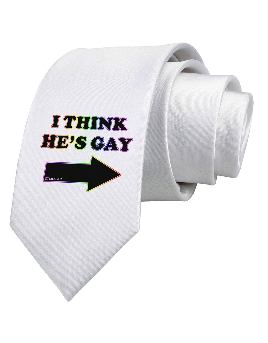 I Think He's Gay Right Printed White Necktie by TooLoud