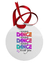 I Wanna Dance With You Circular Metal Ornament-Ornament-TooLoud-White-Davson Sales