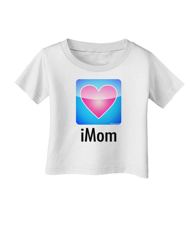 iMom - Mothers Day Infant T-Shirt-Infant T-Shirt-TooLoud-White-06-Months-Davson Sales