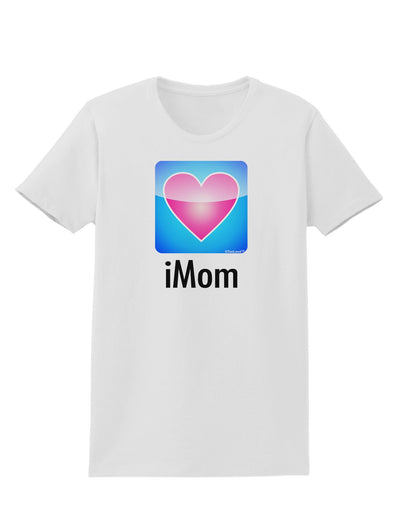 iMom - Mothers Day Womens T-Shirt-Womens T-Shirt-TooLoud-White-X-Small-Davson Sales
