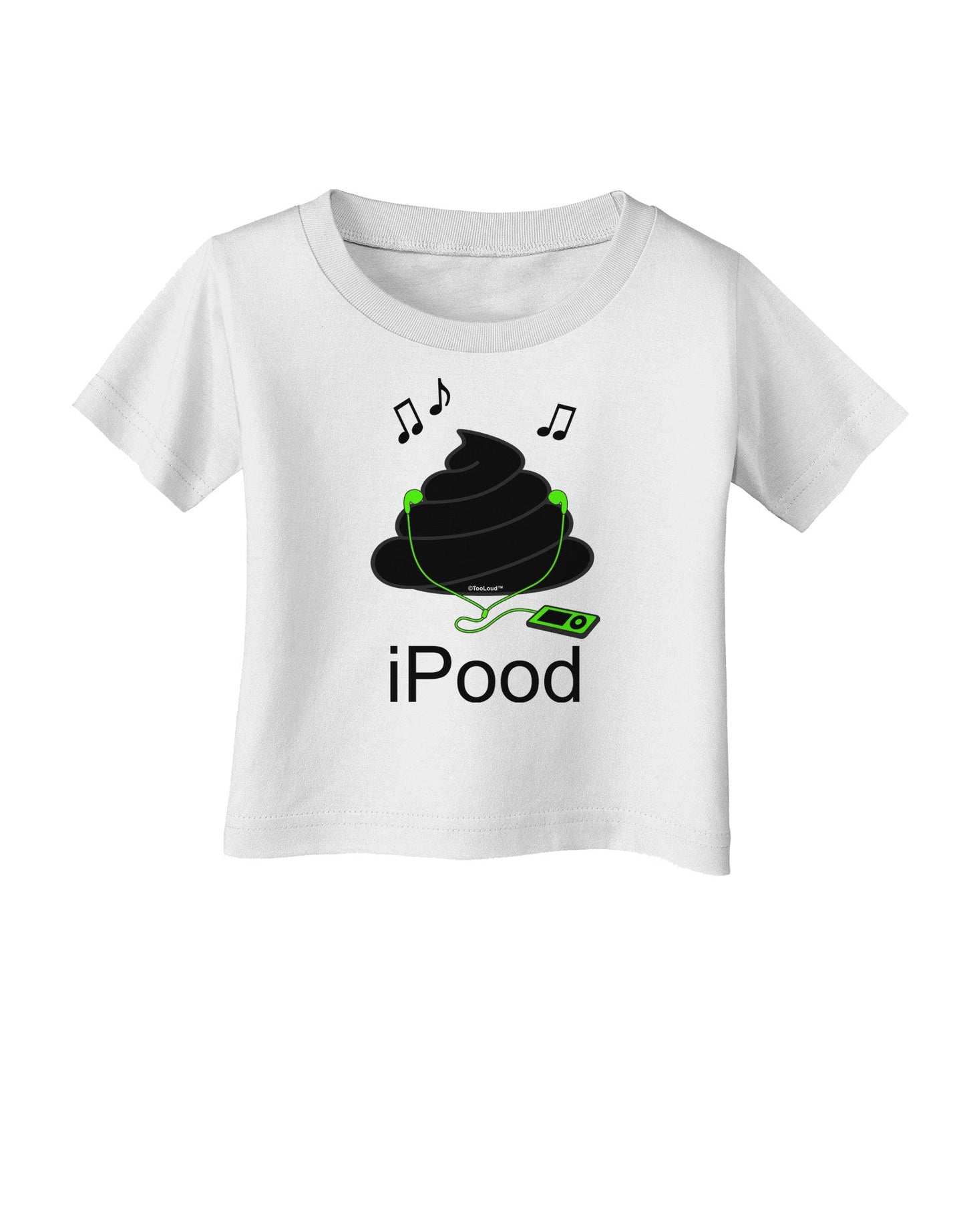 iPood Infant T-Shirt-Infant T-Shirt-TooLoud-White-06-Months-Davson Sales