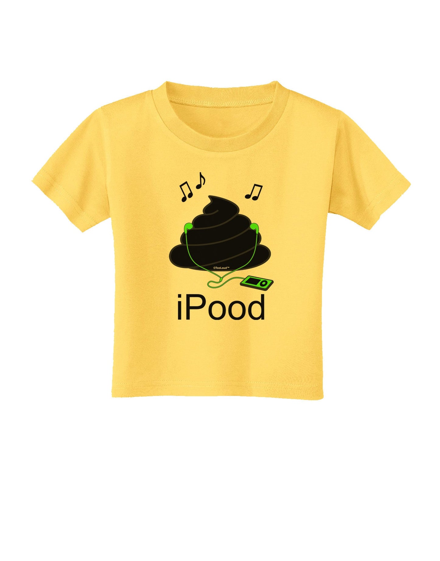 iPood Toddler T-Shirt-Toddler T-Shirt-TooLoud-Yellow-2T-Davson Sales
