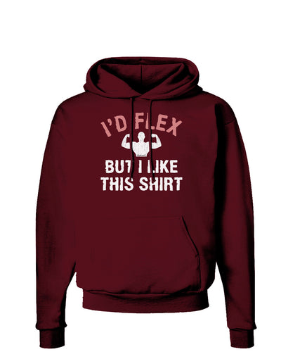 I'd Flex But I Like This Shirt Dark Hoodie Sweatshirt-Hoodie-TooLoud-Maroon-Small-Davson Sales