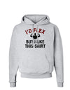 I'd Flex But I Like This Shirt Hoodie Sweatshirt-Hoodie-TooLoud-AshGray-Small-Davson Sales