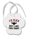 I'd Flex But I Like This Shirt Paw Print Shaped Ornament-Ornament-TooLoud-White-Davson Sales