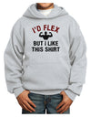 I'd Flex But I Like This Shirt Youth Hoodie Pullover Sweatshirt-Youth Hoodie-TooLoud-Ash-XS-Davson Sales