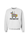 I'd Hit it - Funny Pinata Design Sweatshirt-Sweatshirts-TooLoud-White-Small-Davson Sales