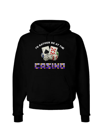 I'd Rather Be At The Casino Funny Dark Hoodie Sweatshirt by TooLoud-Hoodie-TooLoud-Black-Small-Davson Sales