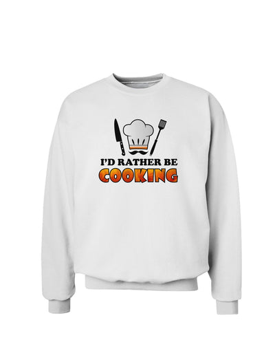 I'd Rather Be Cooking Sweatshirt-Sweatshirt-TooLoud-White-Small-Davson Sales