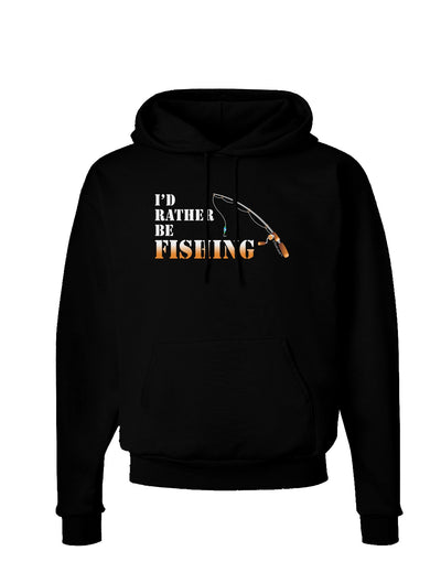 I'd Rather Be Fishing Dark Hoodie Sweatshirt-Hoodie-TooLoud-Black-Small-Davson Sales