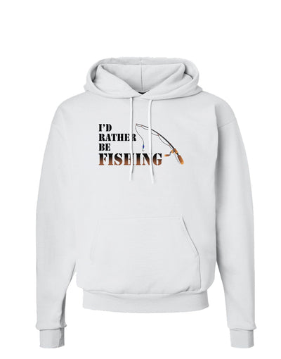 I'd Rather Be Fishing Hoodie Sweatshirt-Hoodie-TooLoud-White-Small-Davson Sales