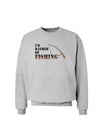 I'd Rather Be Fishing Sweatshirt-Sweatshirts-TooLoud-AshGray-Small-Davson Sales