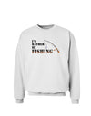 I'd Rather Be Fishing Sweatshirt-Sweatshirts-TooLoud-White-Small-Davson Sales