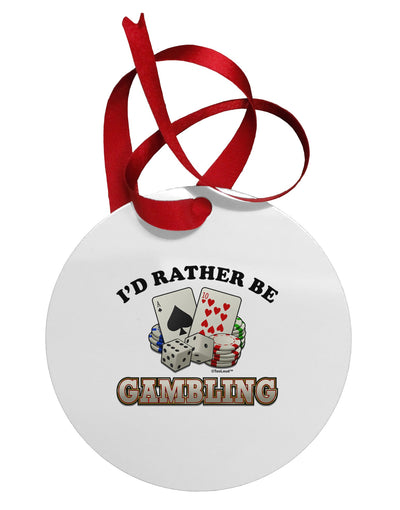 I'd Rather Be Gambling Circular Metal Ornament-Ornament-TooLoud-White-Davson Sales