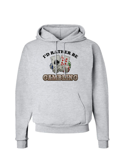 I'd Rather Be Gambling Hoodie Sweatshirt-Hoodie-TooLoud-AshGray-Small-Davson Sales