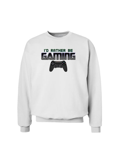 I'd Rather Be Gaming Sweatshirt-Sweatshirts-TooLoud-White-Small-Davson Sales