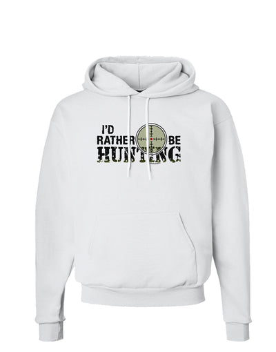 I'd Rather Be Hunting Hoodie Sweatshirt-Hoodie-TooLoud-White-Small-Davson Sales