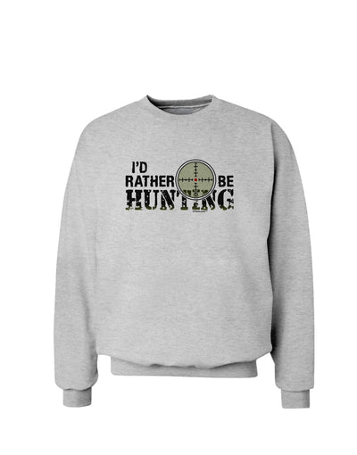 I'd Rather Be Hunting Sweatshirt-Sweatshirts-TooLoud-AshGray-Small-Davson Sales