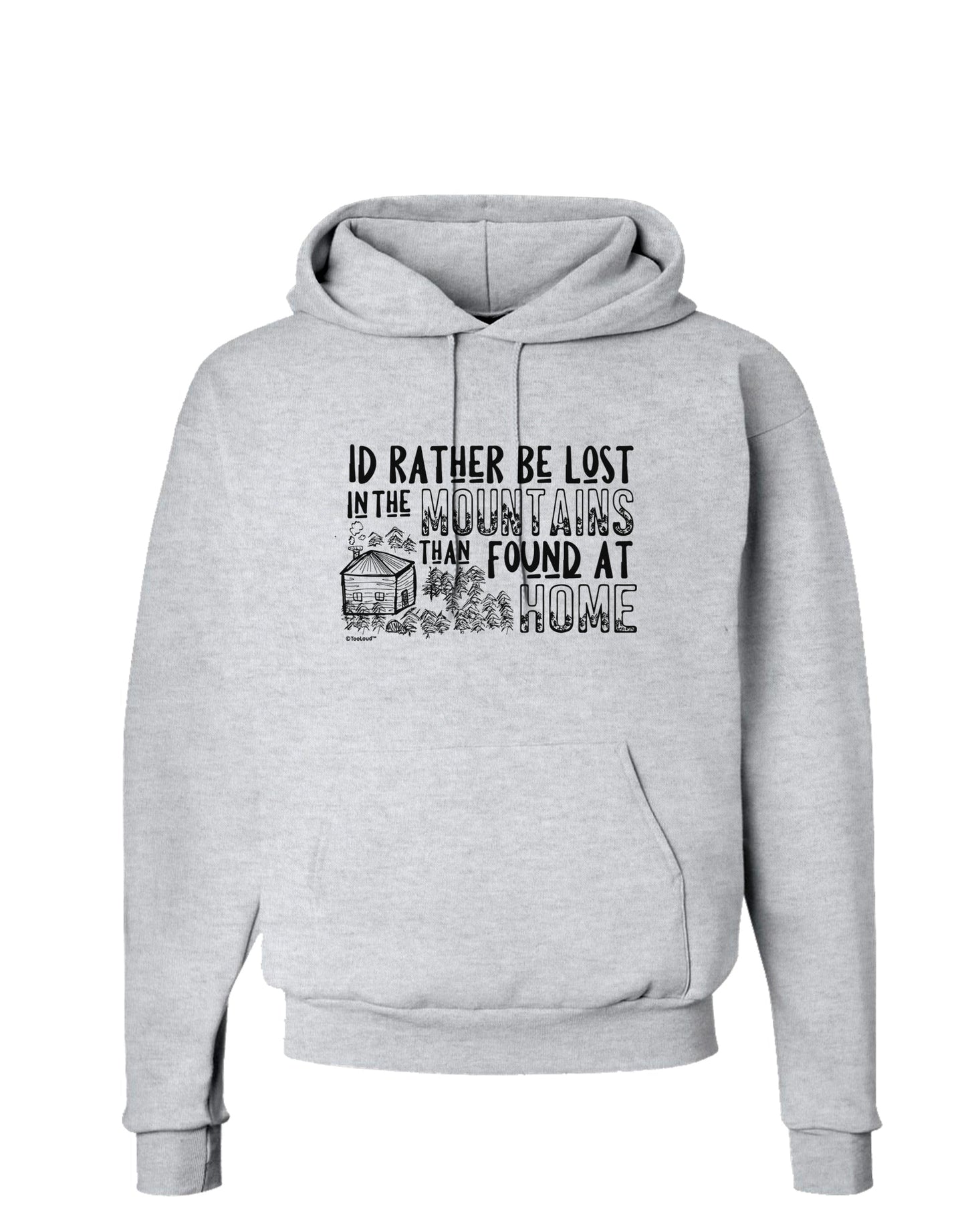 I'd Rather be Lost in the Mountains than be found at Home Hoodie Sweatshirt-Hoodie-TooLoud-AshGray-Small-Davson Sales