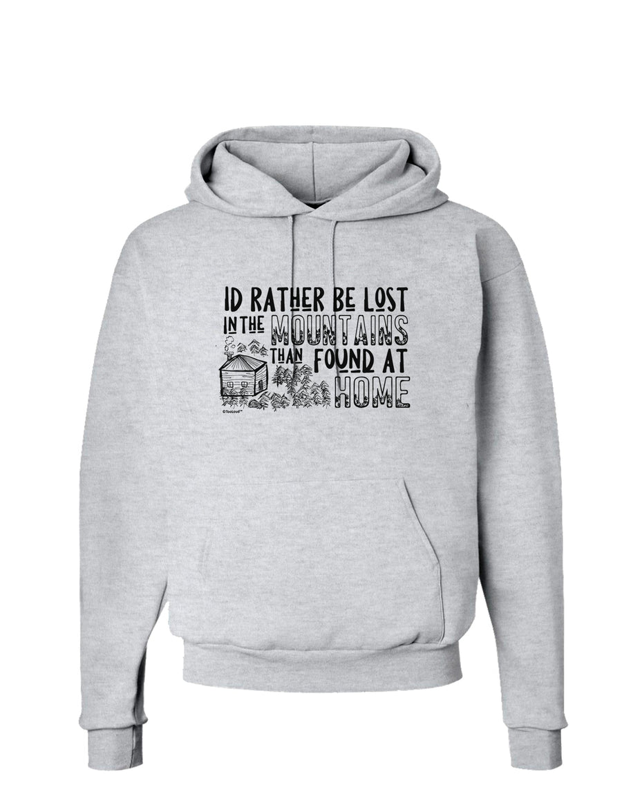 I'd Rather be Lost in the Mountains than be found at Home Hoodie Sweatshirt-Hoodie-TooLoud-White-Small-Davson Sales