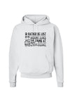 I'd Rather be Lost in the Mountains than be found at Home  Hoodie Swea