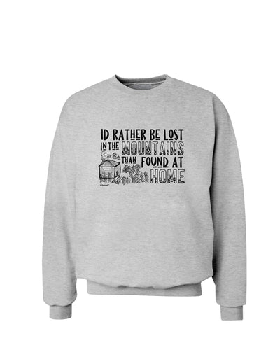 I'd Rather be Lost in the Mountains than be found at Home Sweatshirt-Sweatshirts-TooLoud-AshGray-Small-Davson Sales