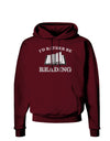 I'd Rather Be Reading Dark Hoodie Sweatshirt-Hoodie-TooLoud-Maroon-Small-Davson Sales