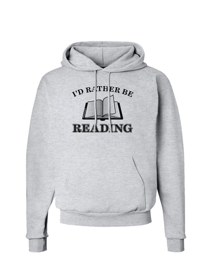 I'd Rather Be Reading Hoodie Sweatshirt-Hoodie-TooLoud-AshGray-Small-Davson Sales