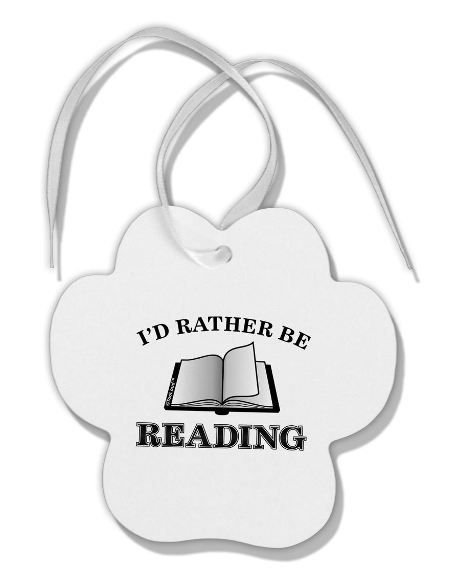 I'd Rather Be Reading Paw Print Shaped Ornament-Ornament-TooLoud-White-Davson Sales