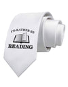 I'd Rather Be Reading Printed White Necktie